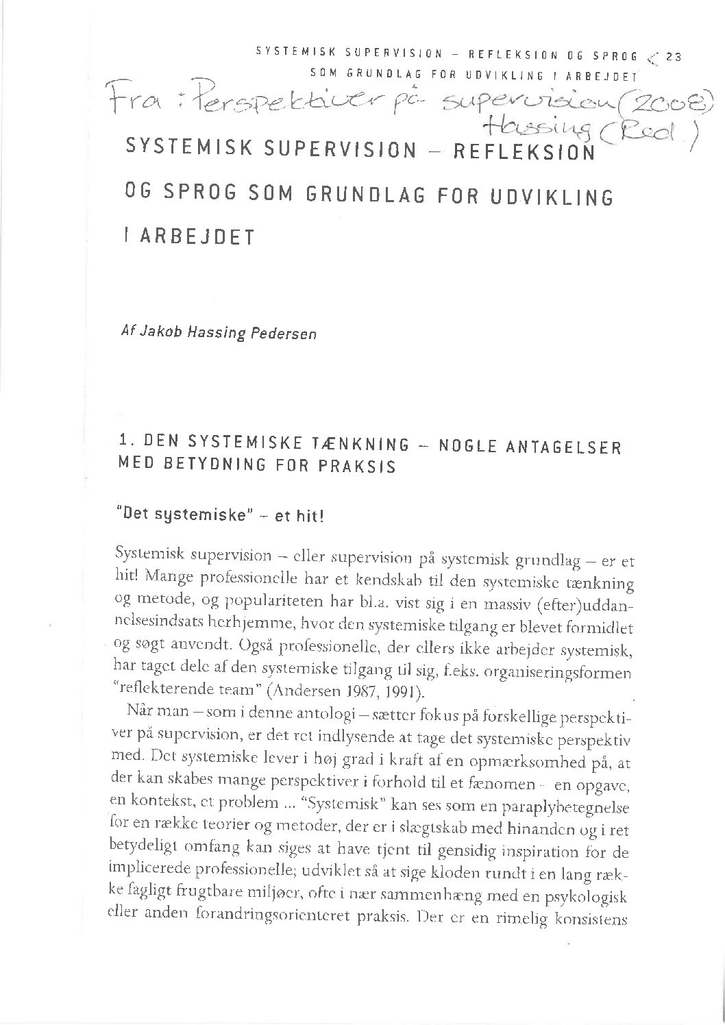Systemisk supervision – Refleksion og sprog som grundlag for udvikling i arbejdet Jakob Hassing Pedersen